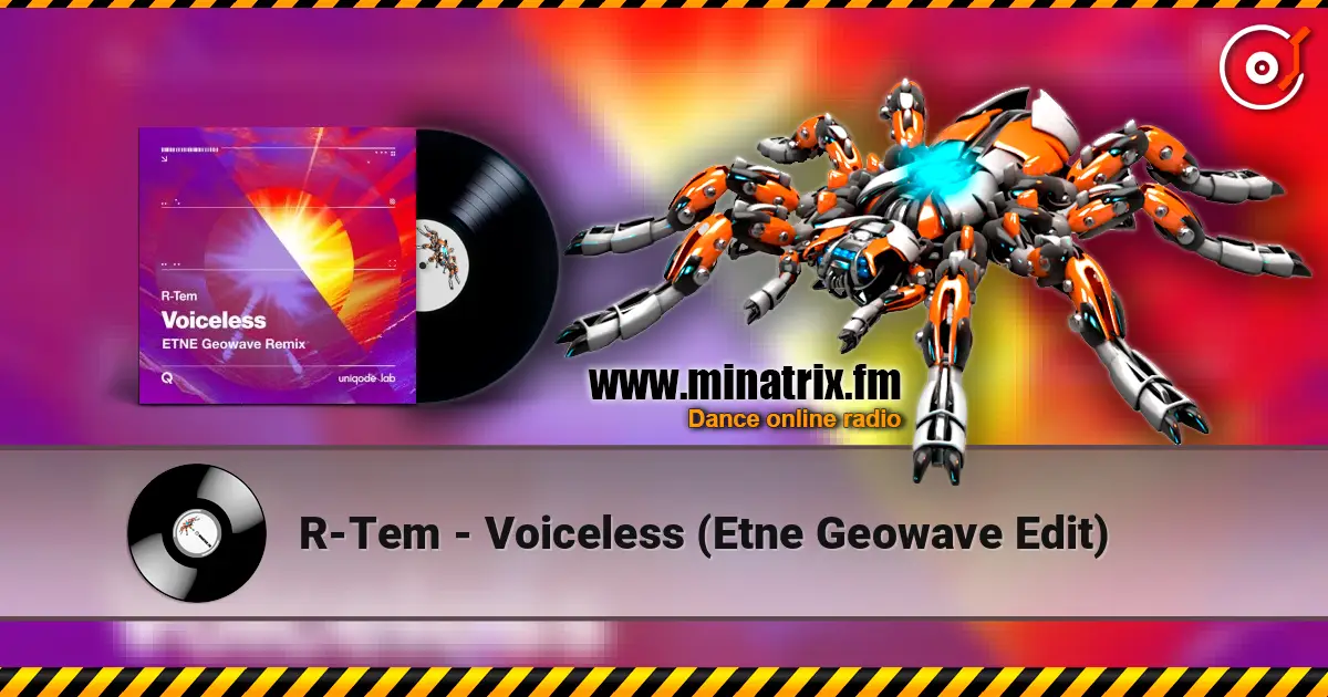 R-Tem - Voiceless (Etne Geowave Edit) listen online in high quality | Minatrix.FM