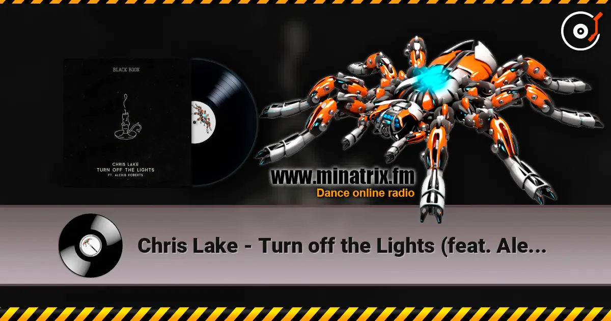 Chris Lake - Turn off the Lights (feat. Alexis Roberts) listen online in high quality | Minatrix.FM