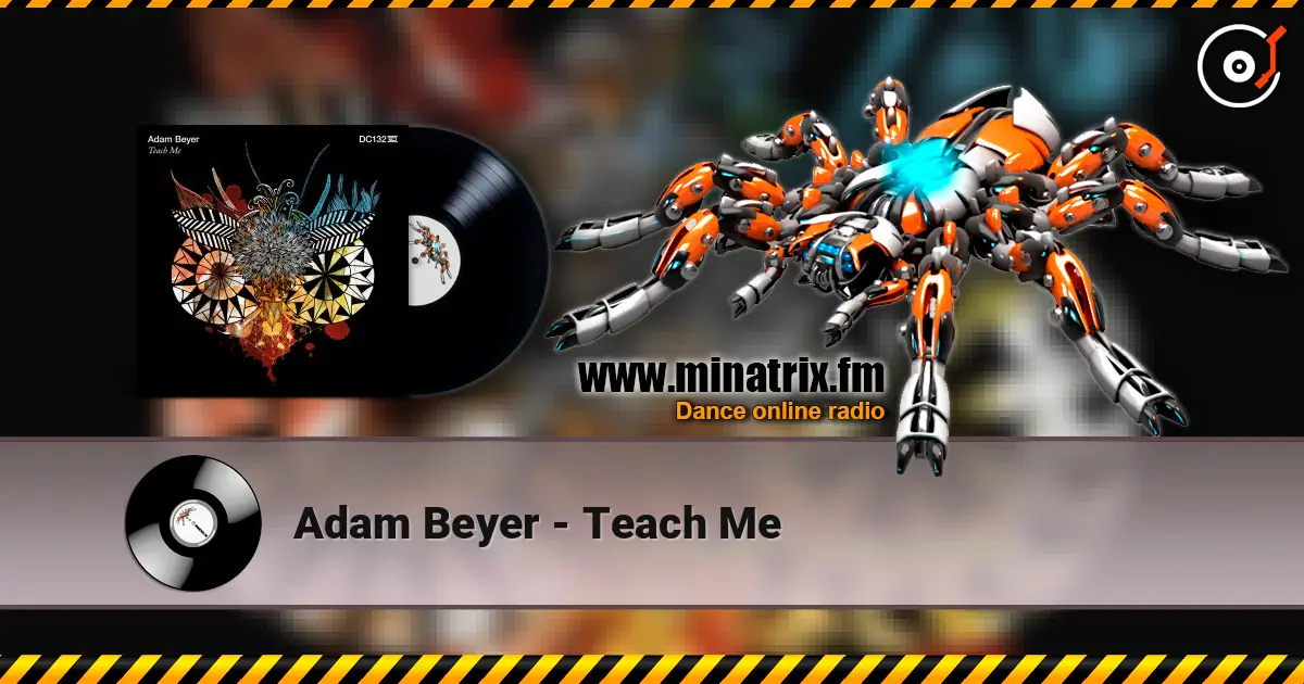Adam Beyer - Teach Me listen online in high quality | Minatrix.FM