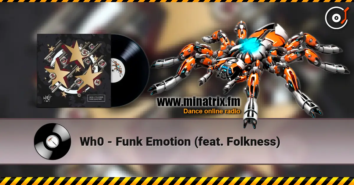 Wh0 - Funk Emotion (feat. Folkness) listen online in high quality | Minatrix.FM