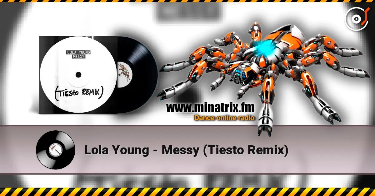 Lola Young - Messy (Tiesto Remix) слухати онлайн у високій якості | Minatrix.FM