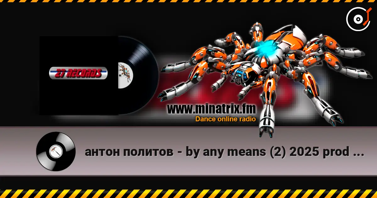 антон политов - by any means (2) 2025 prod by 27 records listen online in high quality | Minatrix.FM