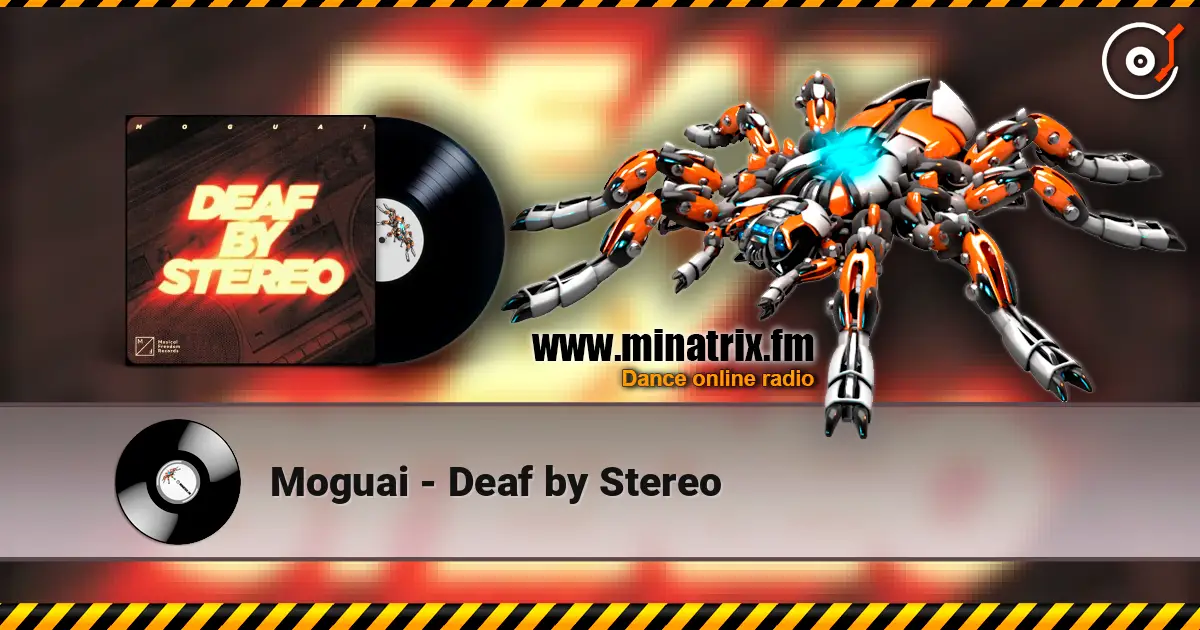 Moguai - Deaf by Stereo listen online in high quality | Minatrix.FM