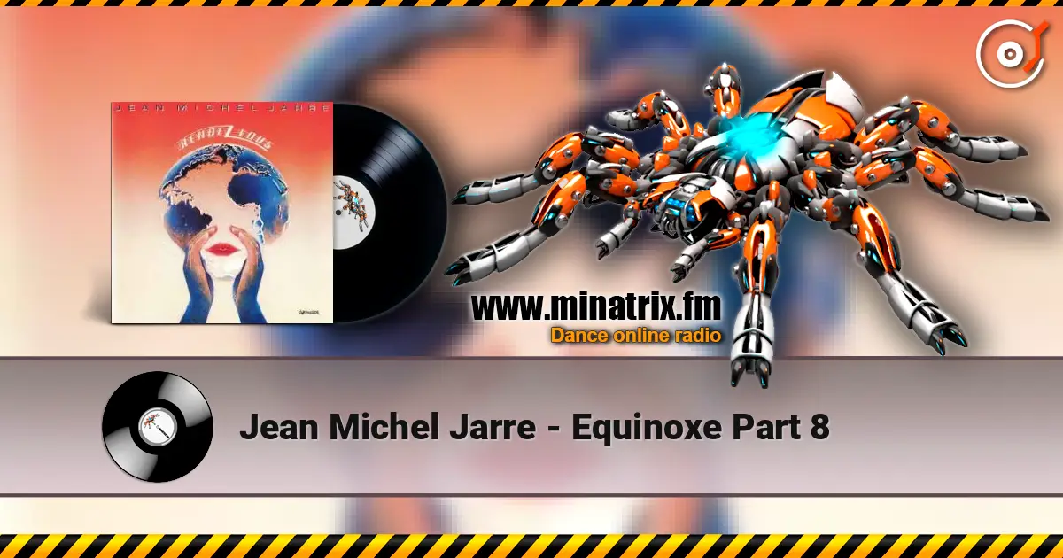 Jean Michel Jarre - Equinoxe Part 8 listen online in high quality | Minatrix.FM