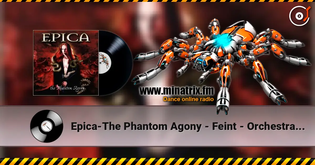 Epica-The Phantom Agony - Feint - Orchestral Version listen online in high quality | Minatrix.FM