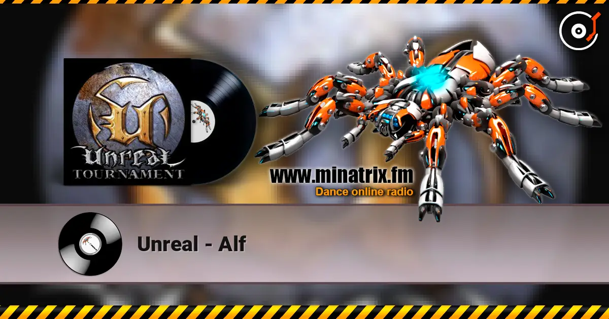 Unreal - Alf listen online in high quality | Minatrix.FM