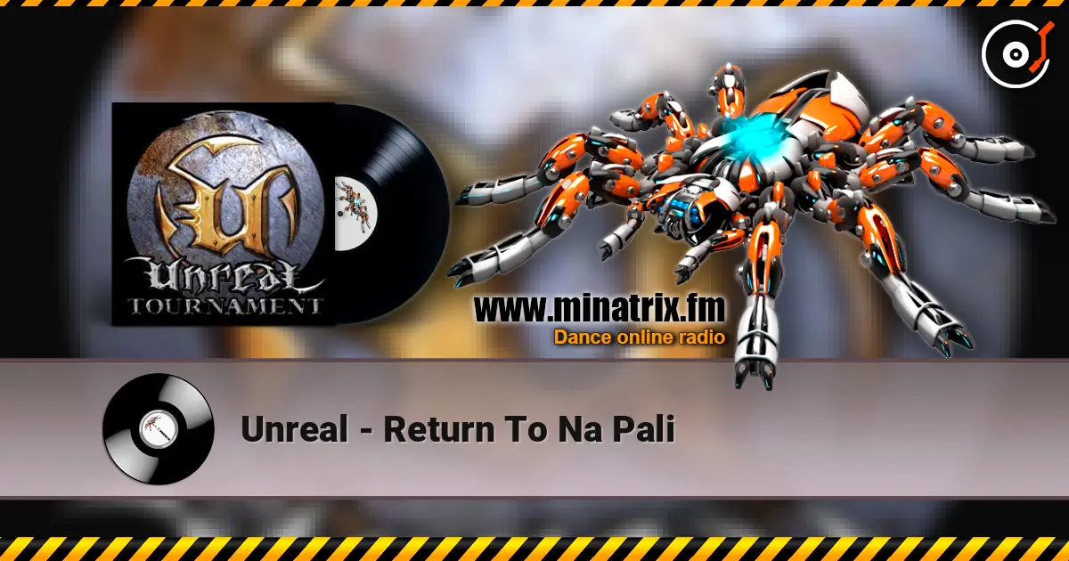 Unreal - Return To Na Pali listen online in high quality | Minatrix.FM