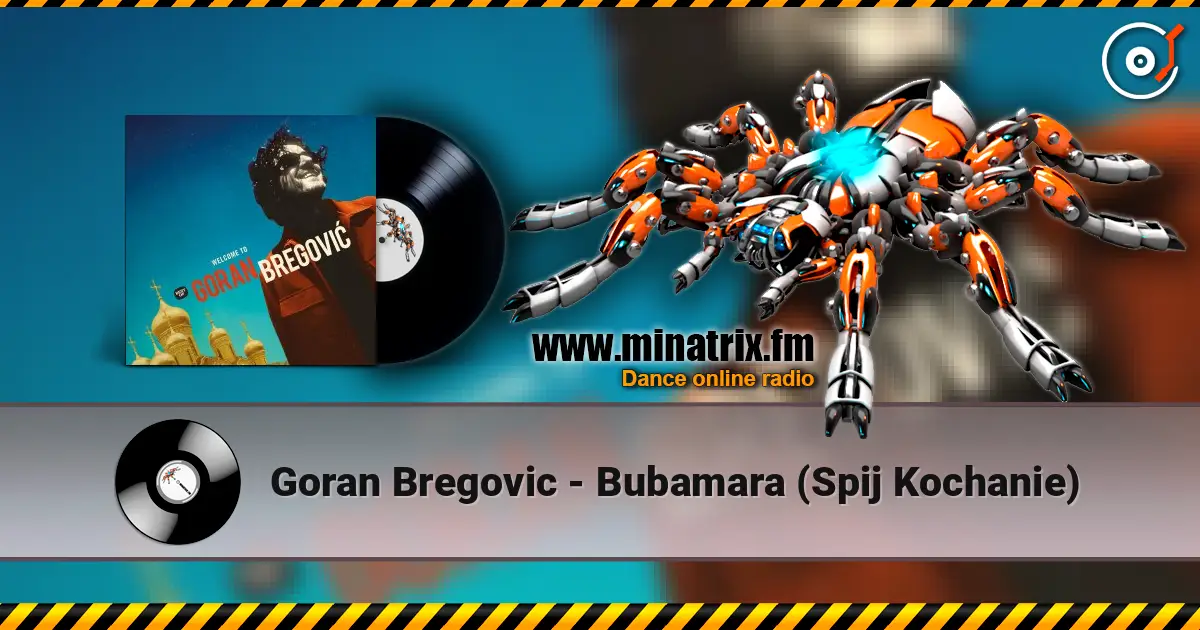 Goran Bregovic - Bubamara (Spij Kochanie) listen online in high quality | Minatrix.FM