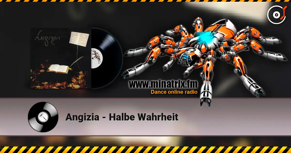 Angizia - Halbe Wahrheit listen online in high quality | Minatrix.FM