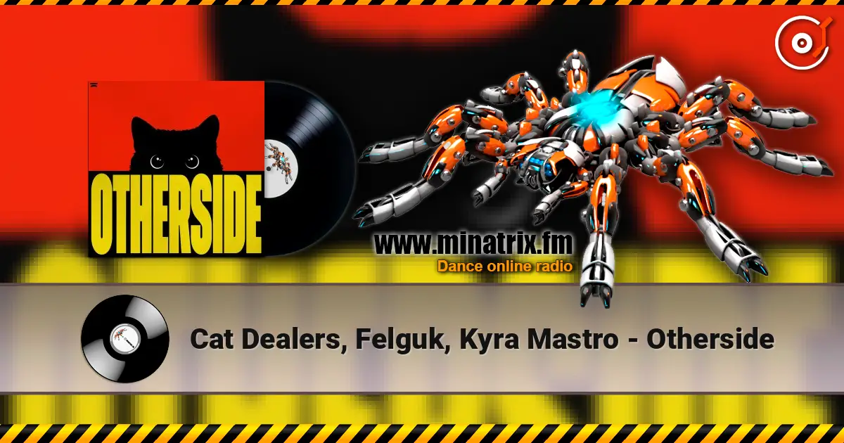 Cat Dealers, Felguk, Kyra Mastro - Otherside listen online in high quality | Minatrix.FM