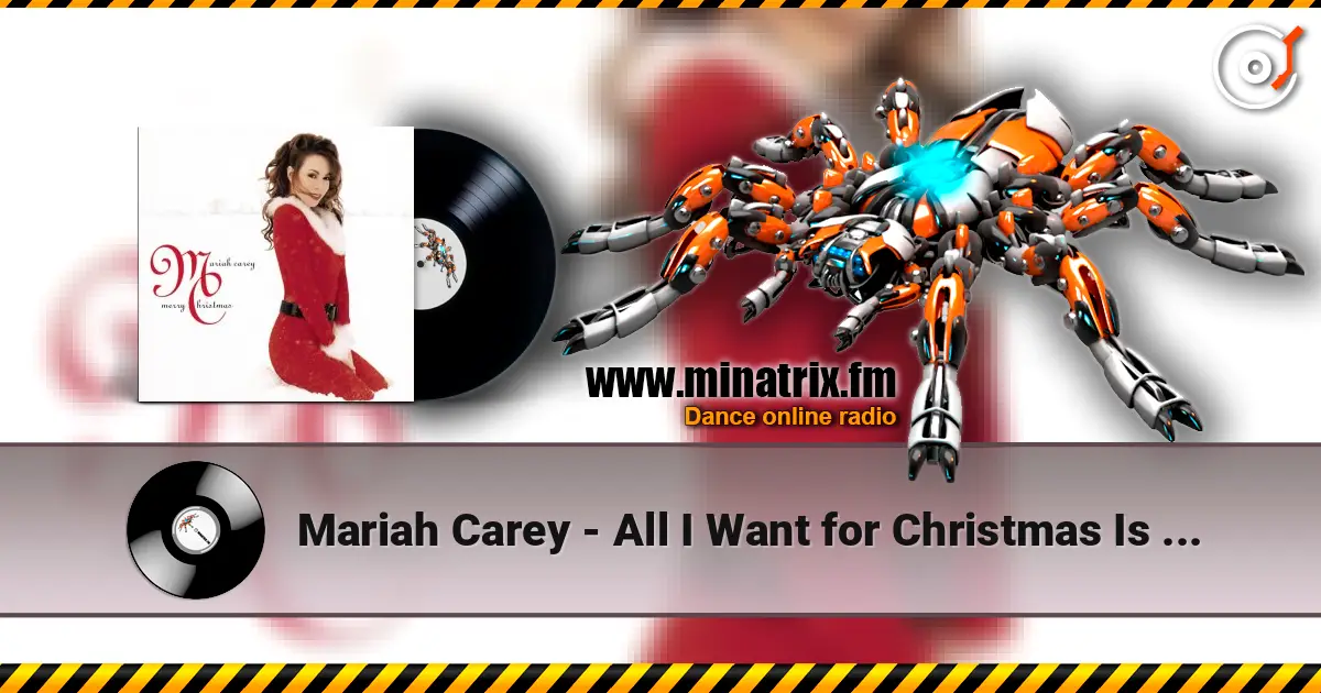Mariah Carey - All I Want for Christmas Is You listen online in high quality | Minatrix.FM
