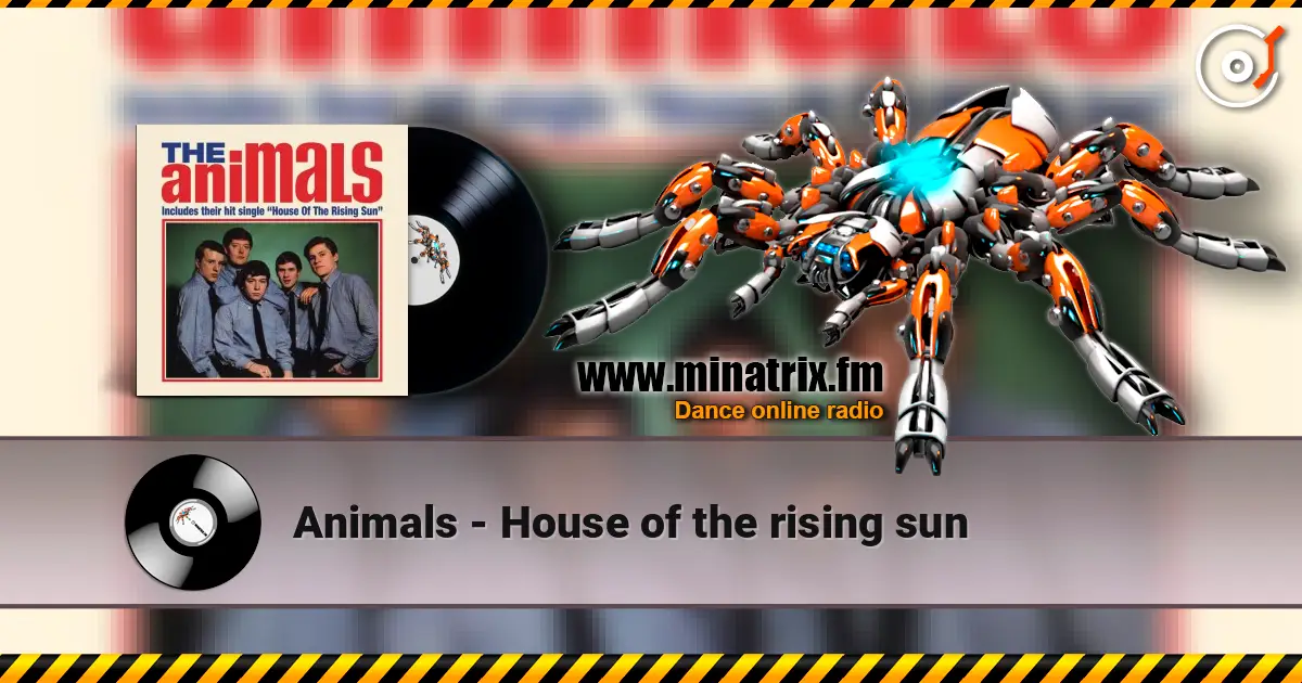 Animals - House of the rising sun listen online in high quality | Minatrix.FM