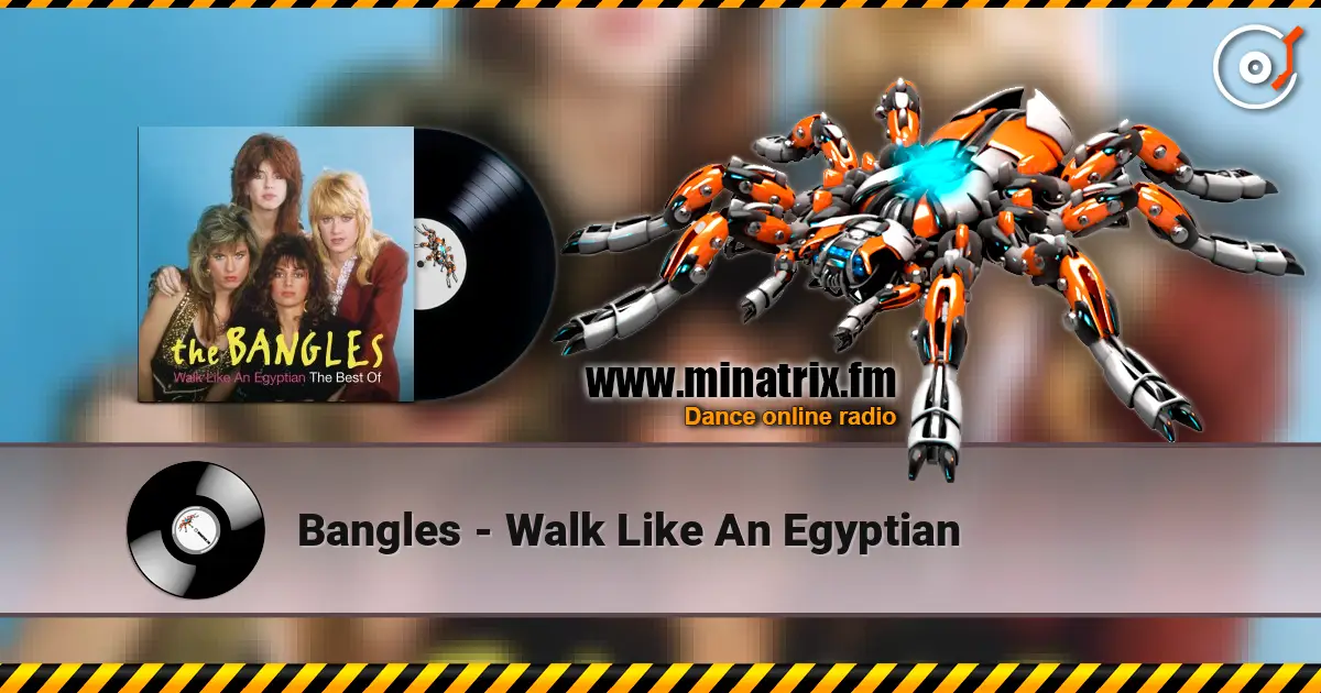 Bangles - Walk  Like An Egyptian listen online in high quality | Minatrix.FM