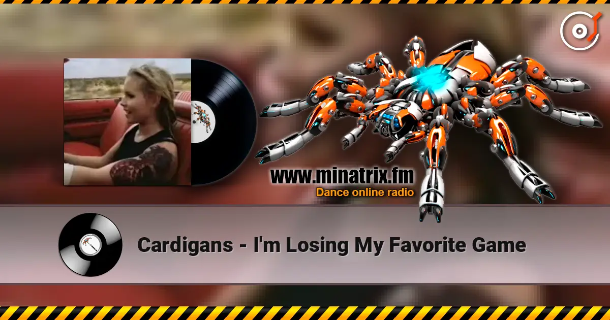 Cardigans - I'm Losing My Favorite Game listen online in high quality | Minatrix.FM