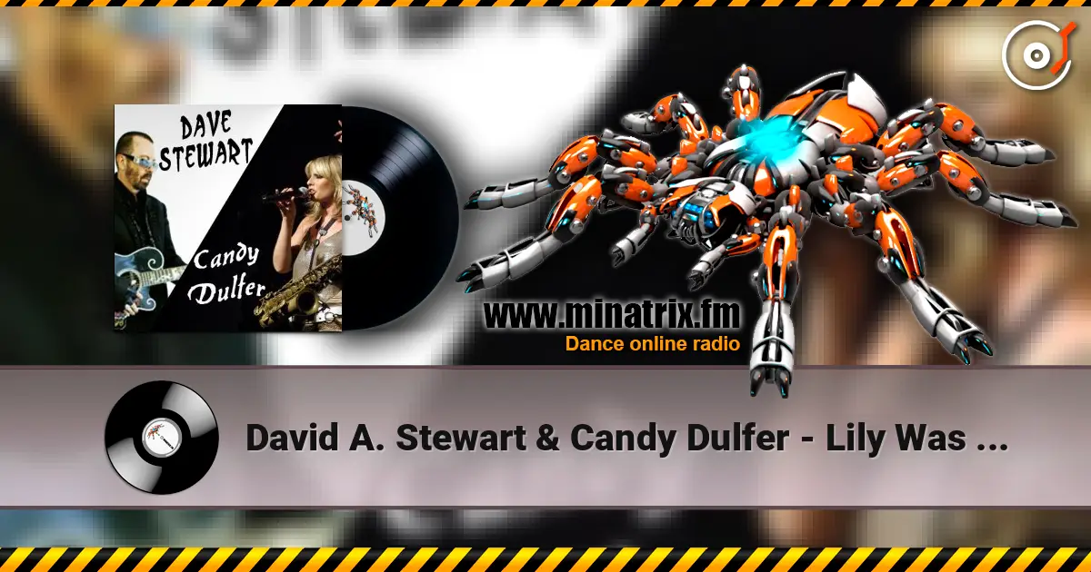 David A. Stewart & Candy Dulfer - Lily Was Here listen online in high quality | Minatrix.FM