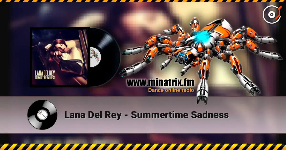 Lana Del Rey - Summertime Sadness listen online in high quality | Minatrix.FM