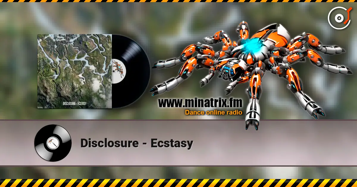 Disclosure - Ecstasy слухати онлайн у високій якості | Minatrix.FM