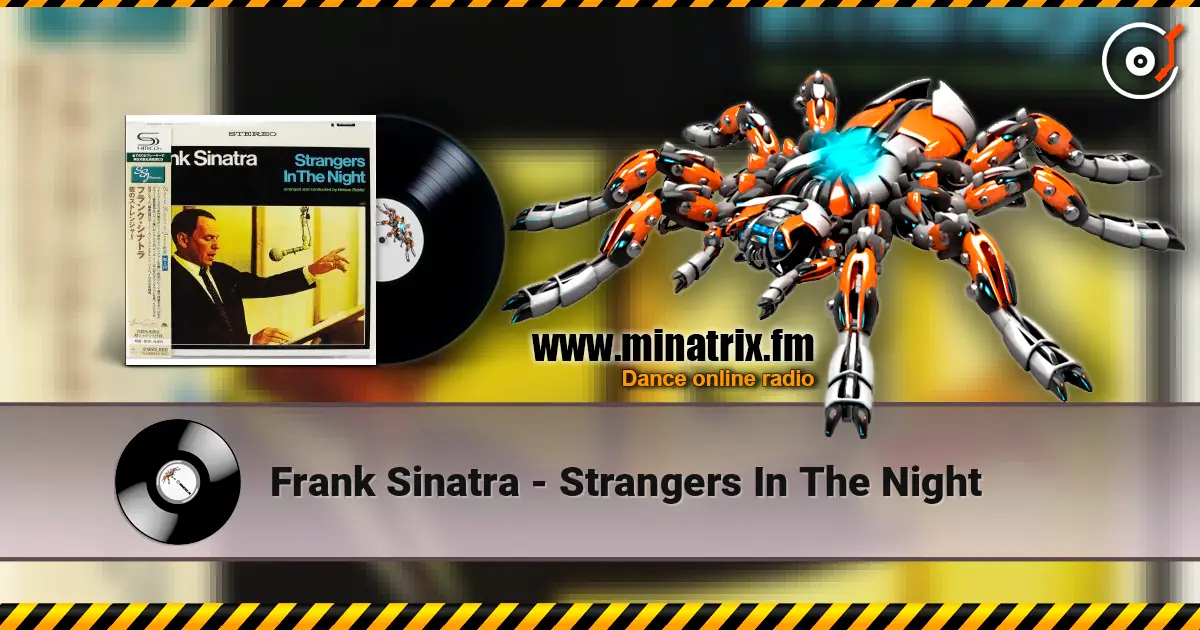 Frank Sinatra - Strangers In The Night listen online in high quality | Minatrix.FM