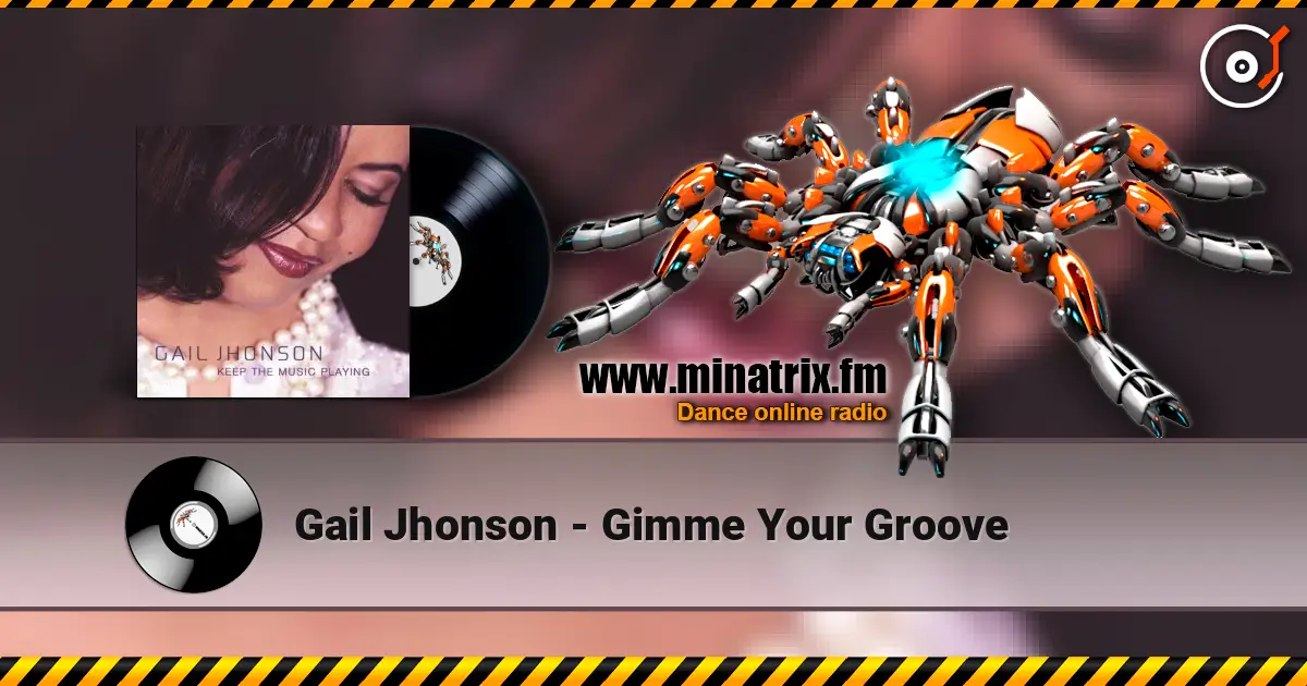Gail Jhonson - Gimme Your Groove listen online in high quality | Minatrix.FM