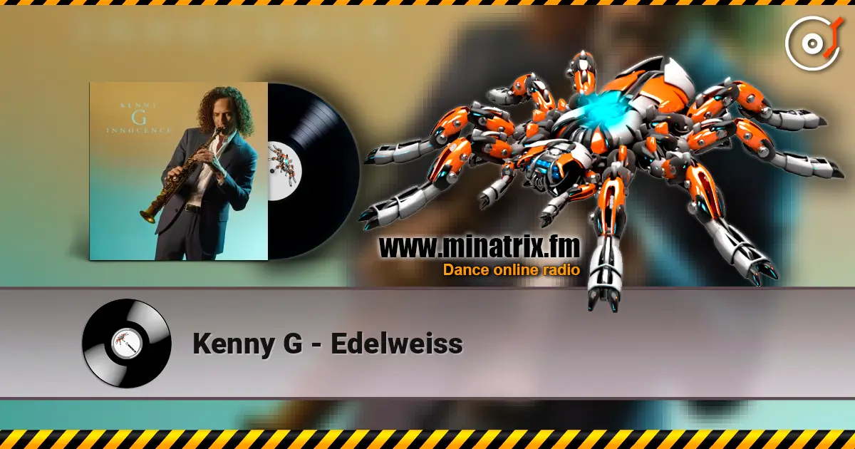 Kenny G - Edelweiss listen online in high quality | Minatrix.FM