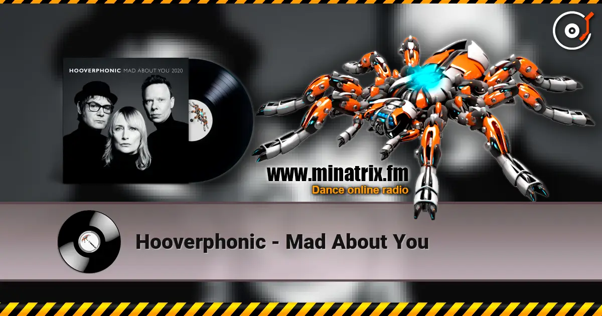 Hooverphonic - Mad About You listen online in high quality | Minatrix.FM