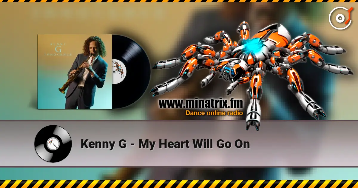 Kenny G - My Heart Will Go On listen online in high quality | Minatrix.FM