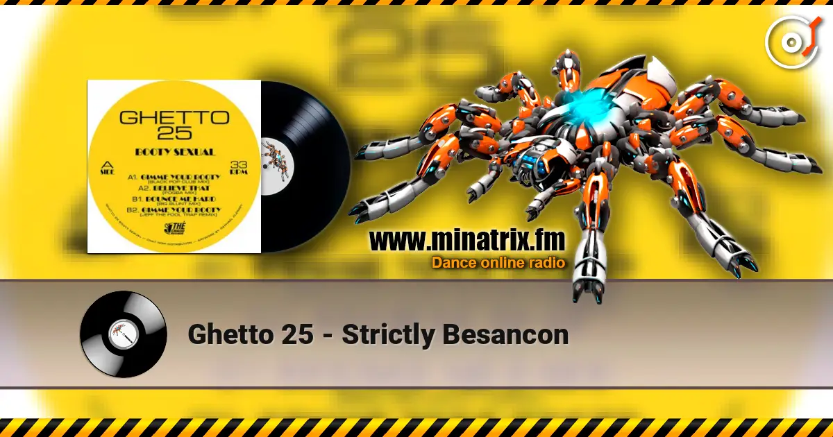 Ghetto 25 - Strictly Besancon listen online in high quality | Minatrix.FM
