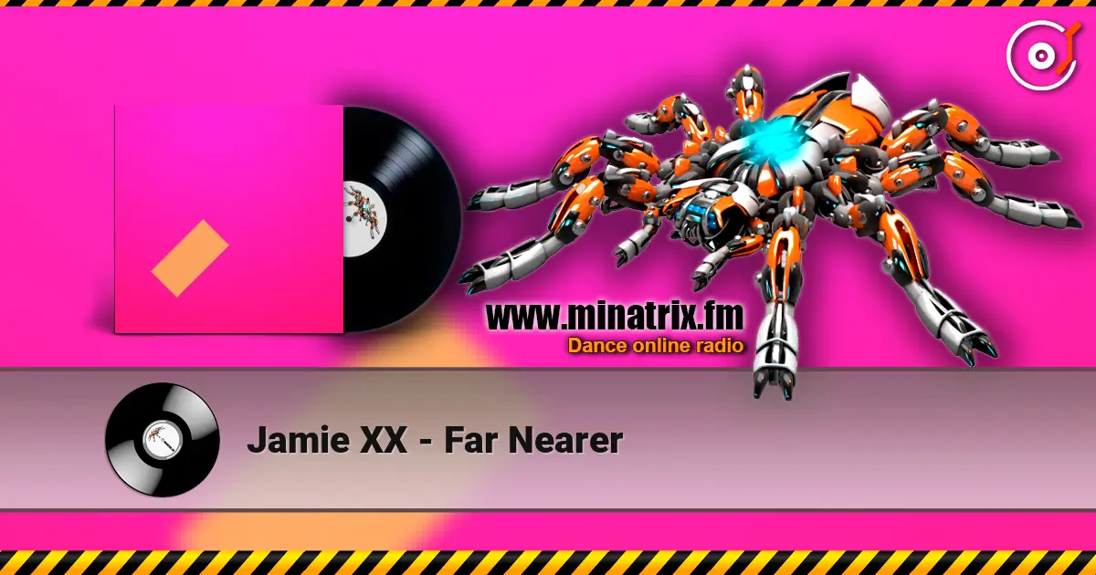 Jamie XX - Far Nearer listen online in high quality | Minatrix.FM