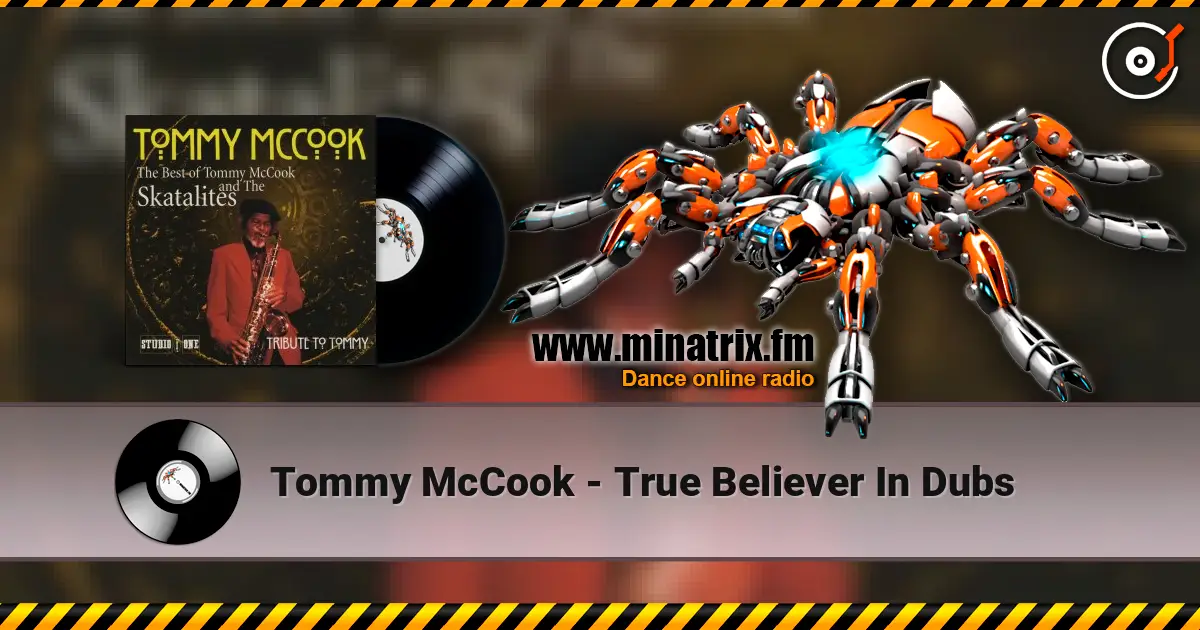 Tommy McCook - True Believer In Dubs listen online in high quality | Minatrix.FM