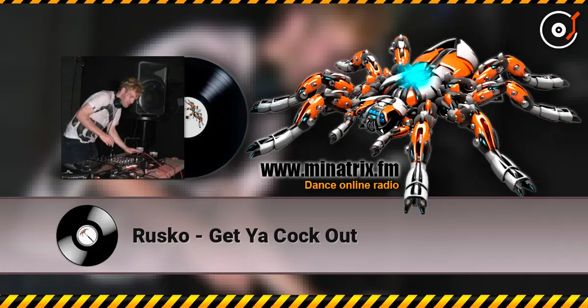 Rusko - Get Ya Cock Out listen online in high quality | Minatrix.FM