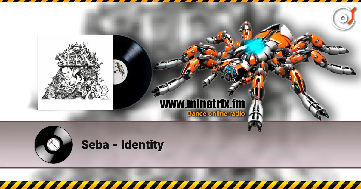 Seba - Identity listen online in high quality | Minatrix.FM