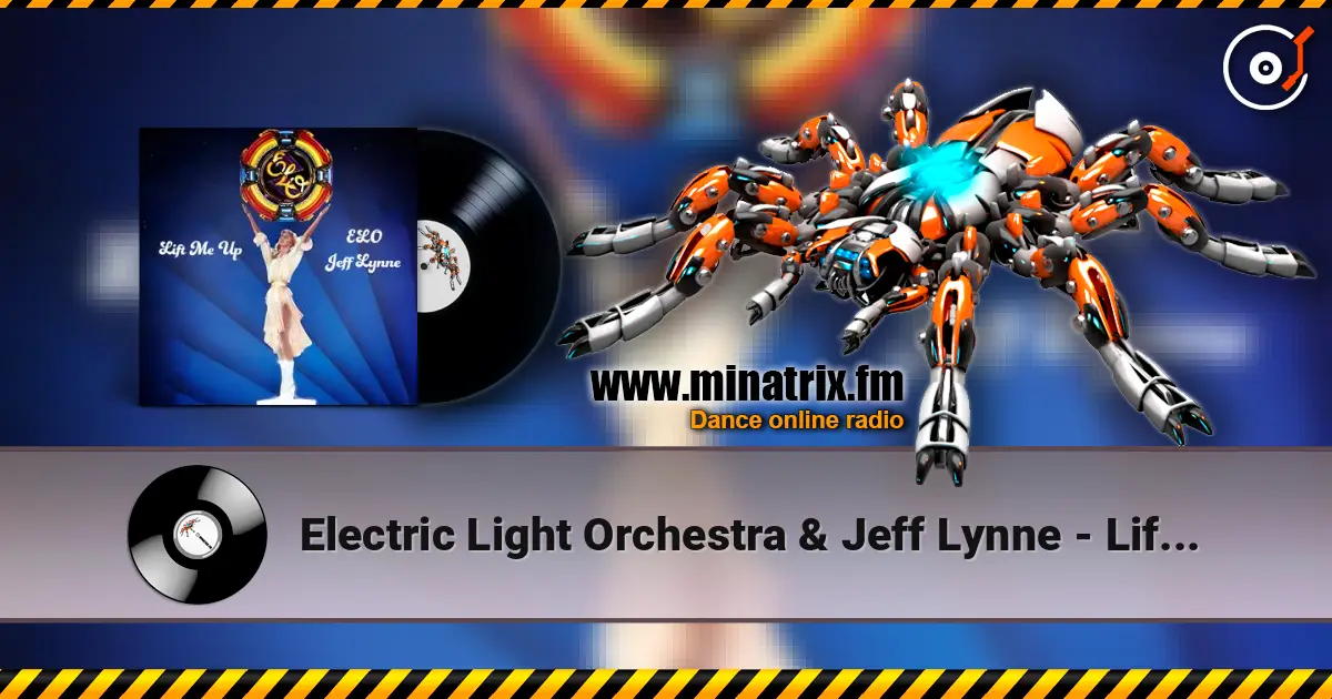Electric Light Orchestra & Jeff Lynne - Lift Me Up listen online in high quality | Minatrix.FM