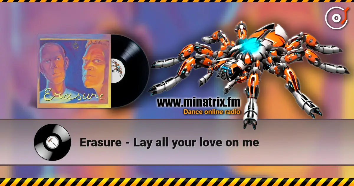 Erasure - Lay all your love on me listen online in high quality | Minatrix.FM