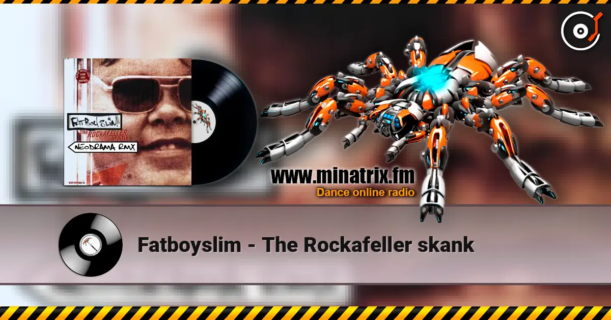Fatboyslim - The Rockafeller skank listen online in high quality | Minatrix.FM