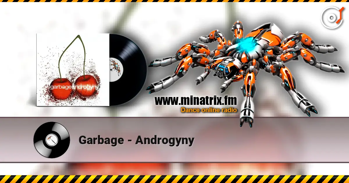 Garbage - Androgyny listen online in high quality | Minatrix.FM