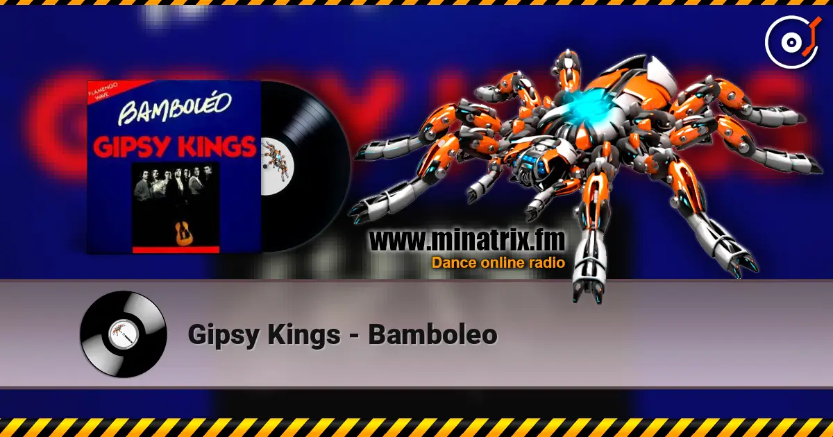 Gipsy Kings - Bamboleo listen online in high quality | Minatrix.FM