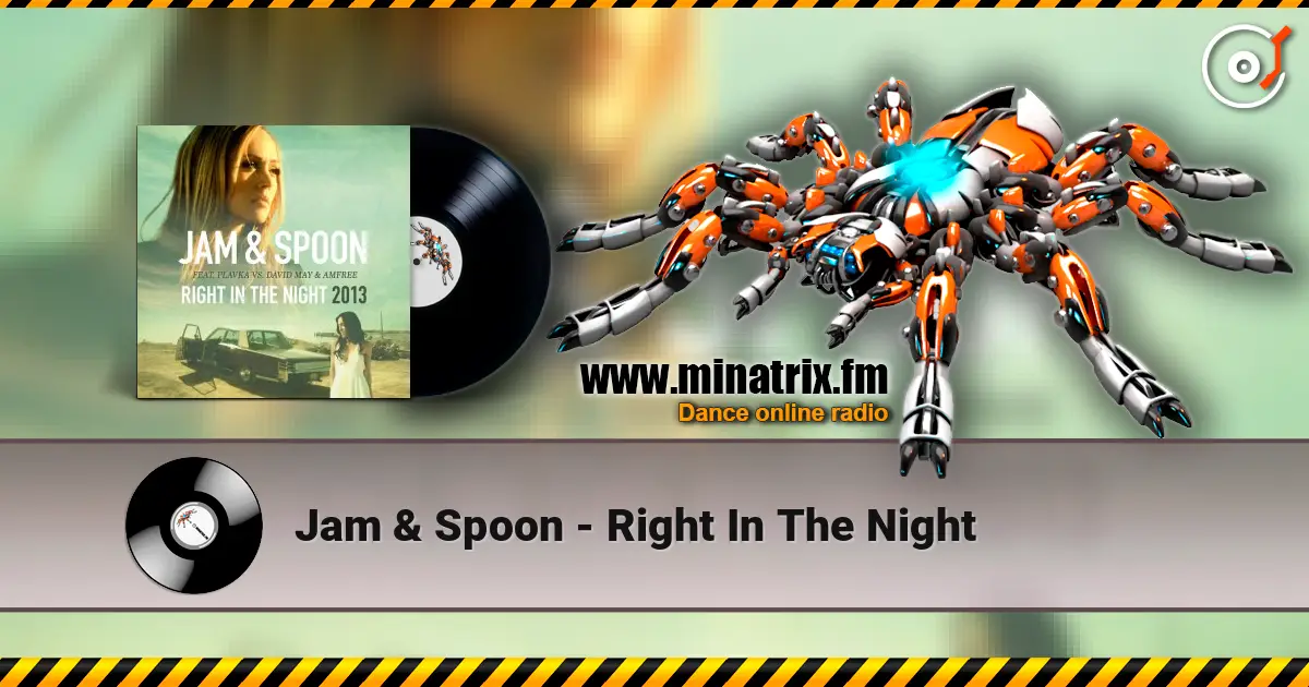 Jam & Spoon - Right  In The Night listen online in high quality | Minatrix.FM