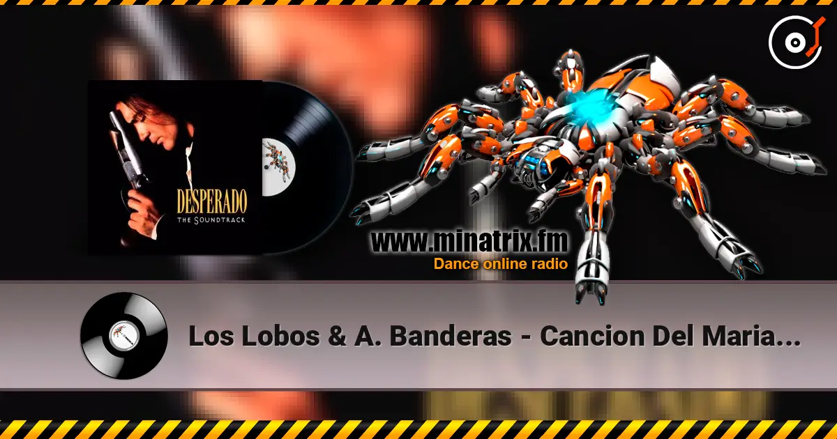 Los Lobos & A. Banderas - Cancion Del Mariachi listen online in high quality | Minatrix.FM