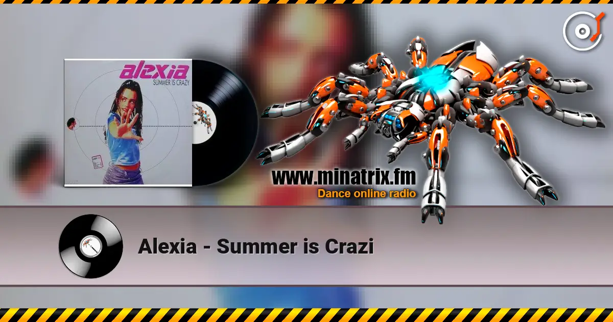 Alexia - Summer is Crazi listen online in high quality | Minatrix.FM