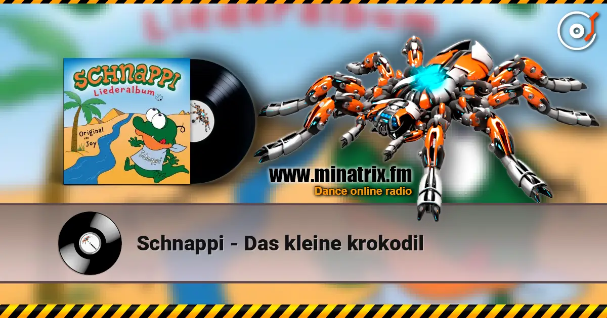 Schnappi - Das kleine krokodil listen online in high quality | Minatrix.FM