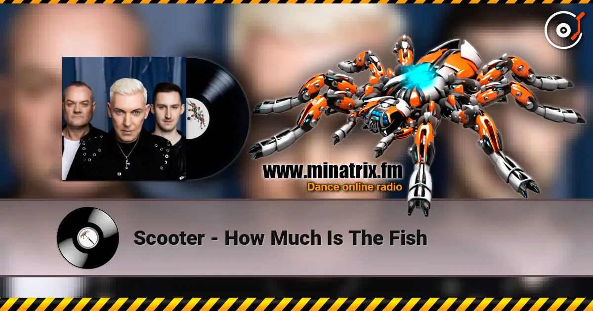 Scooter - How Much Is The Fish listen online in high quality | Minatrix.FM
