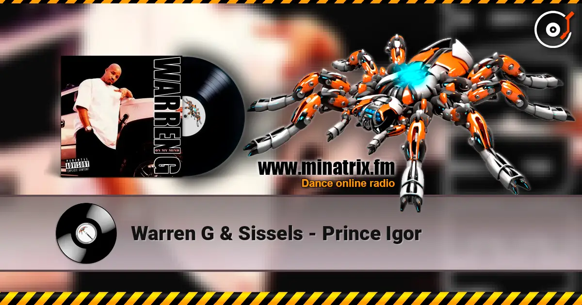 Warren G & Sissels - Prince Igor слухати онлайн у високій якості | Minatrix.FM