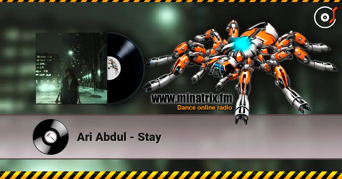 Ari Abdul - Stay listen online in high quality | Minatrix.FM