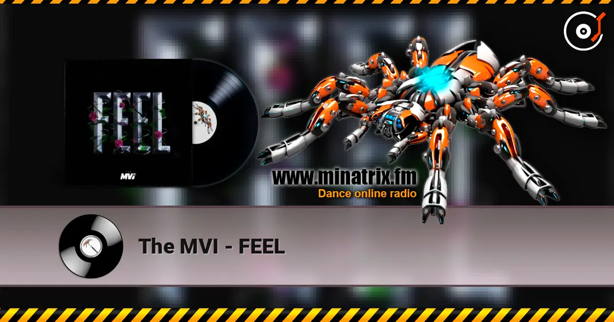 The MVI - FEEL listen online in high quality | Minatrix.FM