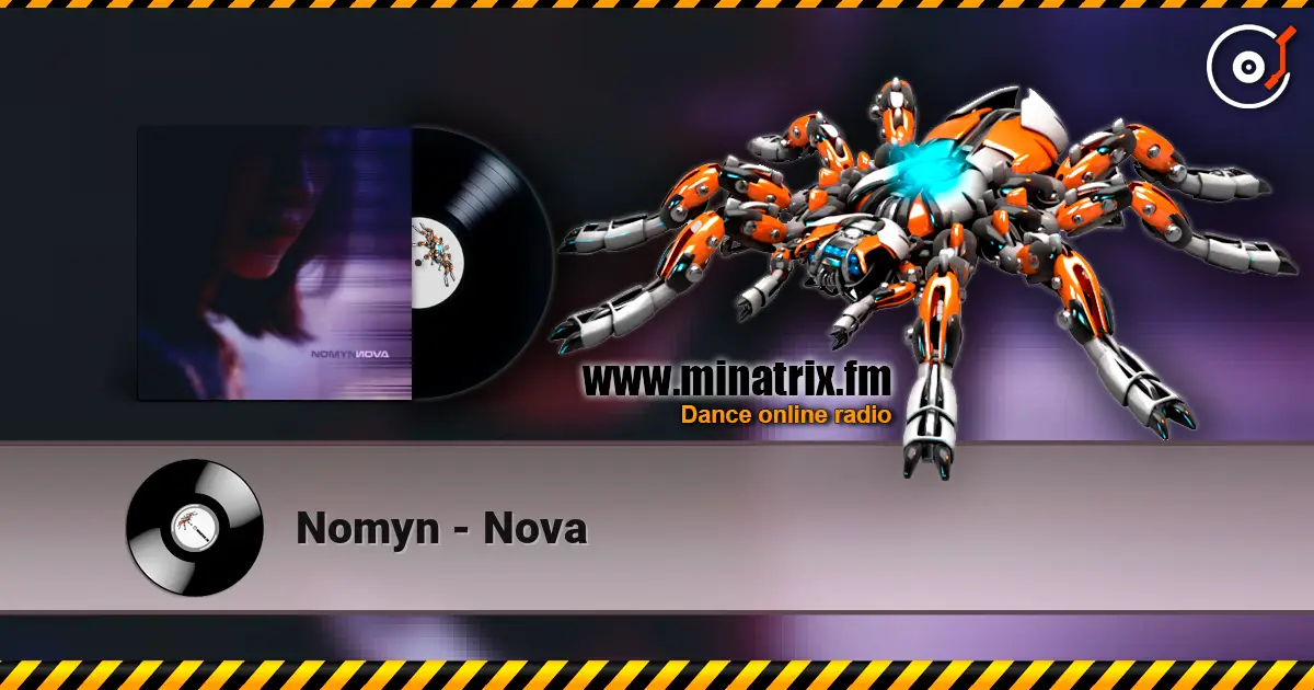 Nomyn - Nova listen online in high quality | Minatrix.FM