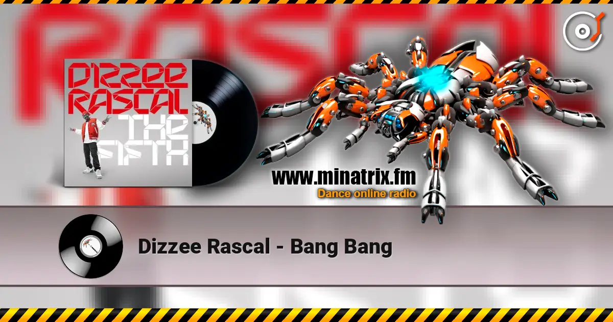 Dizzee Rascal - Bang Bang listen online in high quality | Minatrix.FM