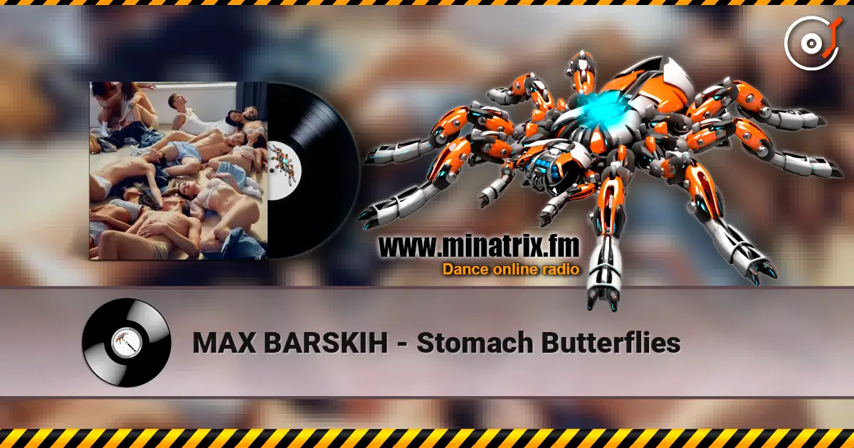 MAX BARSKIH - Stomach Butterflies listen online in high quality | Minatrix.FM