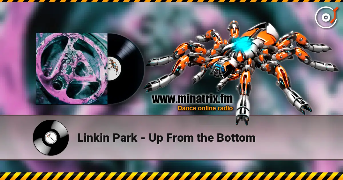 Linkin Park - Up From the Bottom listen online in high quality | Minatrix.FM