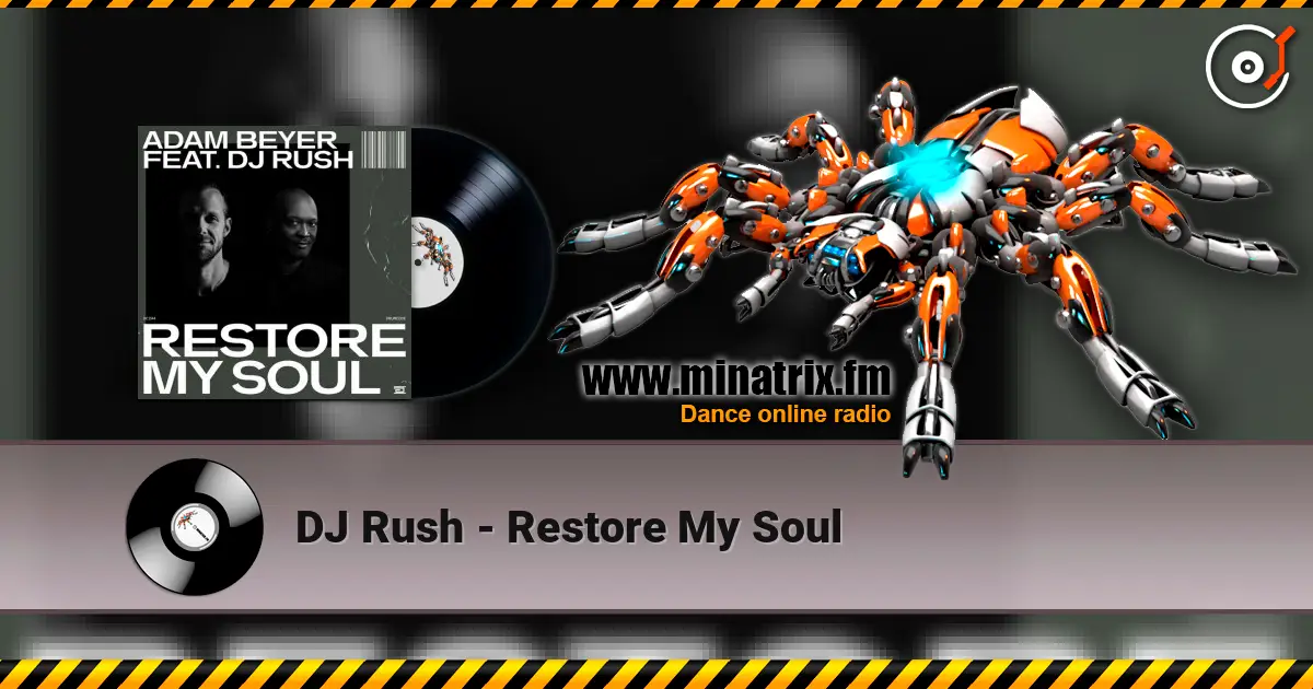 DJ Rush - Restore My Soul listen online in high quality | Minatrix.FM
