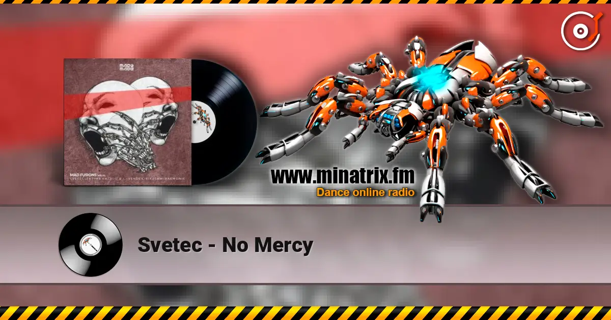 Svetec - No Mercy listen online in high quality | Minatrix.FM